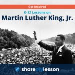 K-12 Lessons on Martin Luther King Jr