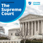 K-12 Lessons, The Supreme Court